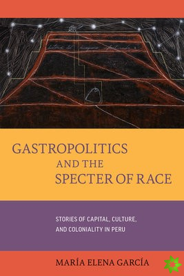 Gastropolitics and the Specter of Race
